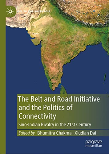 The Belt and Road Initiative and the Politics of Connectivity: Sino-Indian Rivalry in the 21st Century - Orginal Pdf